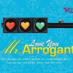 I love you mr. arrogant