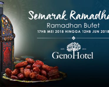 Buffet Ramadhan 2018 di Hotel Geno